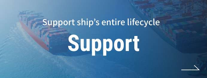 -Support- Support ship's entire lifecycle
